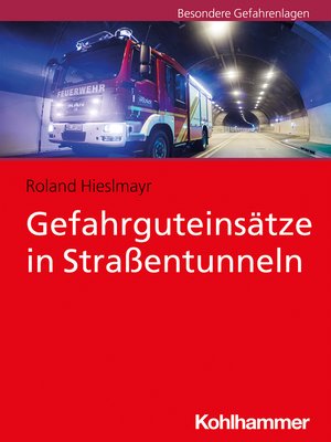 cover image of Gefahrguteinsätze in Straßentunneln